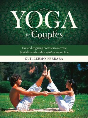 cover image of Yoga for Couples: Fun and Engaging Exercises to Increase Flexibility and Create a Spiritual Connection